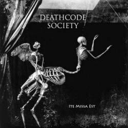 Deathcode Society : Ite Missa Est Deathcode Society : Ite Missa Est